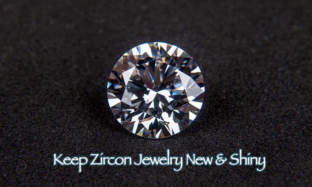 Keep Zircon Jewelry New & Shiny Blog